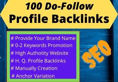 Manually Build 100 High-Quality Profile Backlinks SEO...