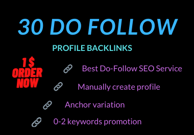 I will Manually create 30 dofollow profile backlinks ...
