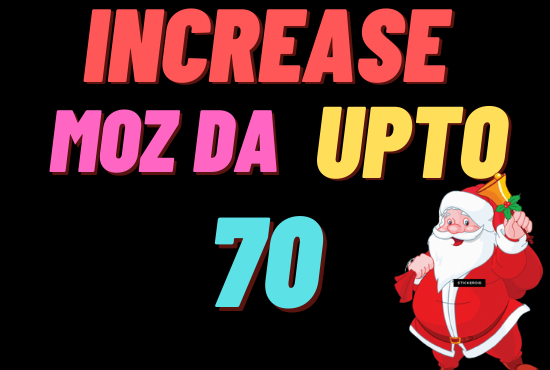 I will increase moz da upto 50 to 70 with high author...