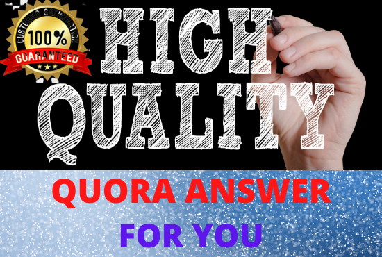 30 High Quality Quora Answers Posting With Guaranteed...