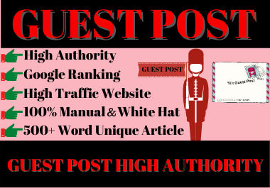 I will write and Published 10 Guest posts with High M...