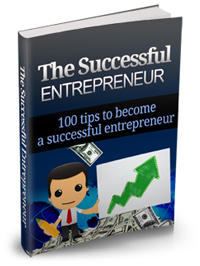 The successful Entrepreneur 100 tips to become a succ...