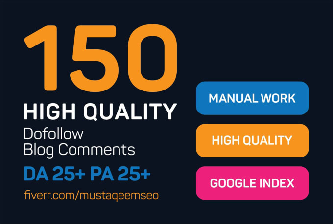 I will provide 150 blog comments do follow backlinks ...