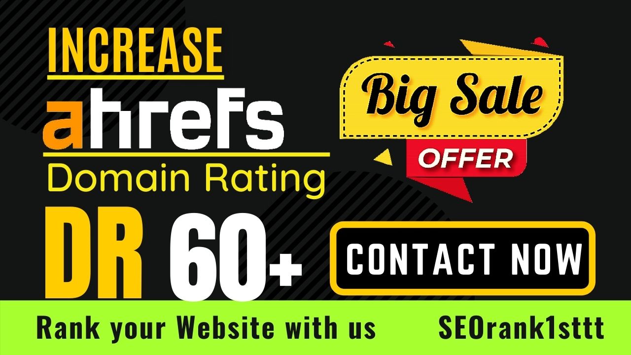 increase ahrefs domain rating, increase ahrefs DR 60...
