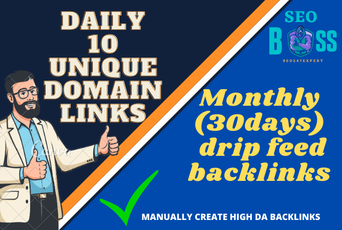 Monthly drip feed daily 10 unique top da backlinks on...