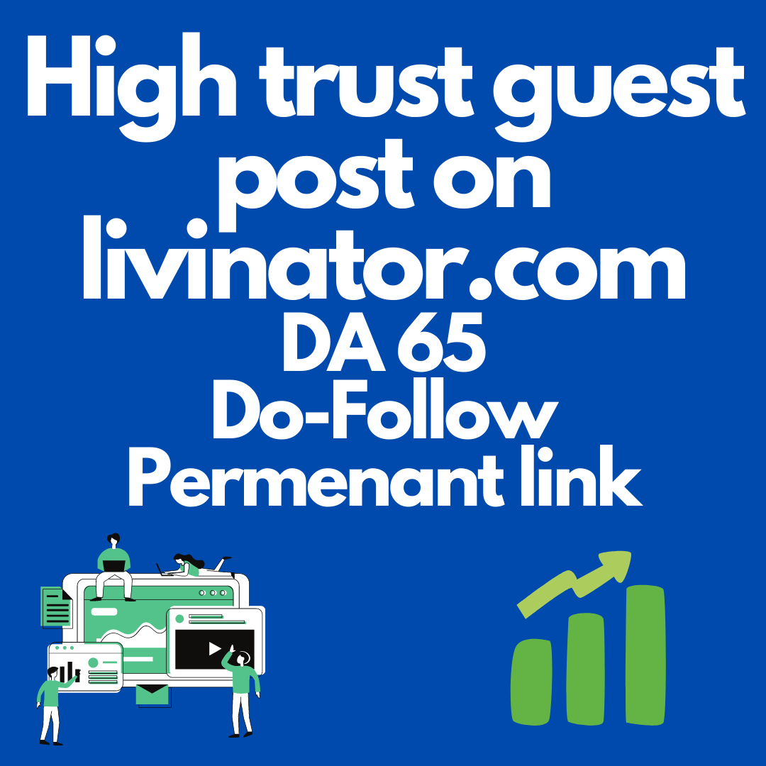 publish a high trust guest post on livinator dot com ...