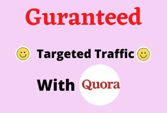 Offer Guarantead targeted Traffic With 50 quora answe...