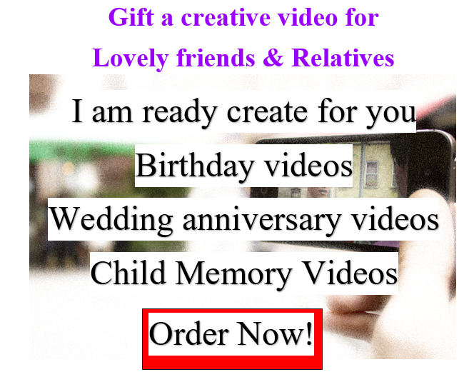 Gift a creative video for lovely friends & Relati...