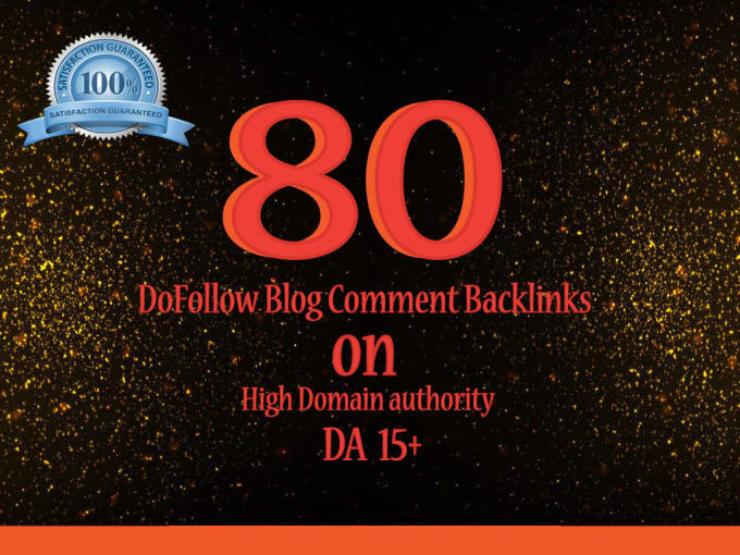 I will do 80 backlinks to your dofollow blog comment ...