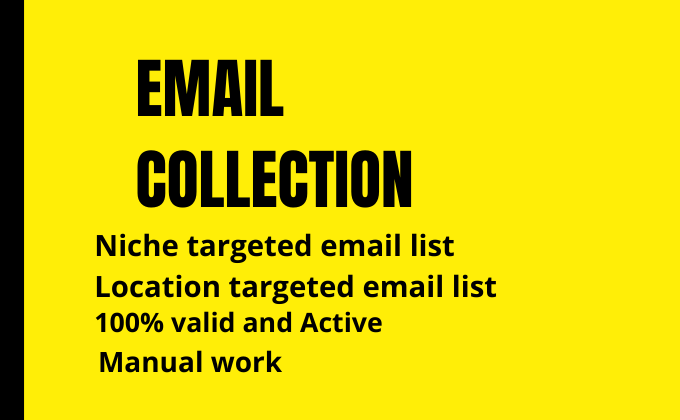 I will collect 5k niche targeted email for your email...