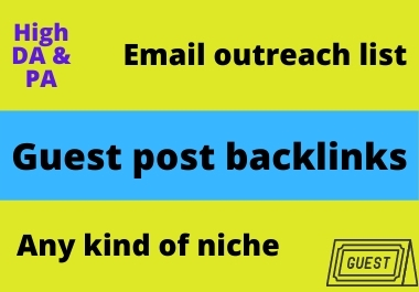 I will do email outreach list for guest post any nich...