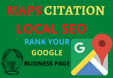500 Google Maps Citations high quality manual work fo...