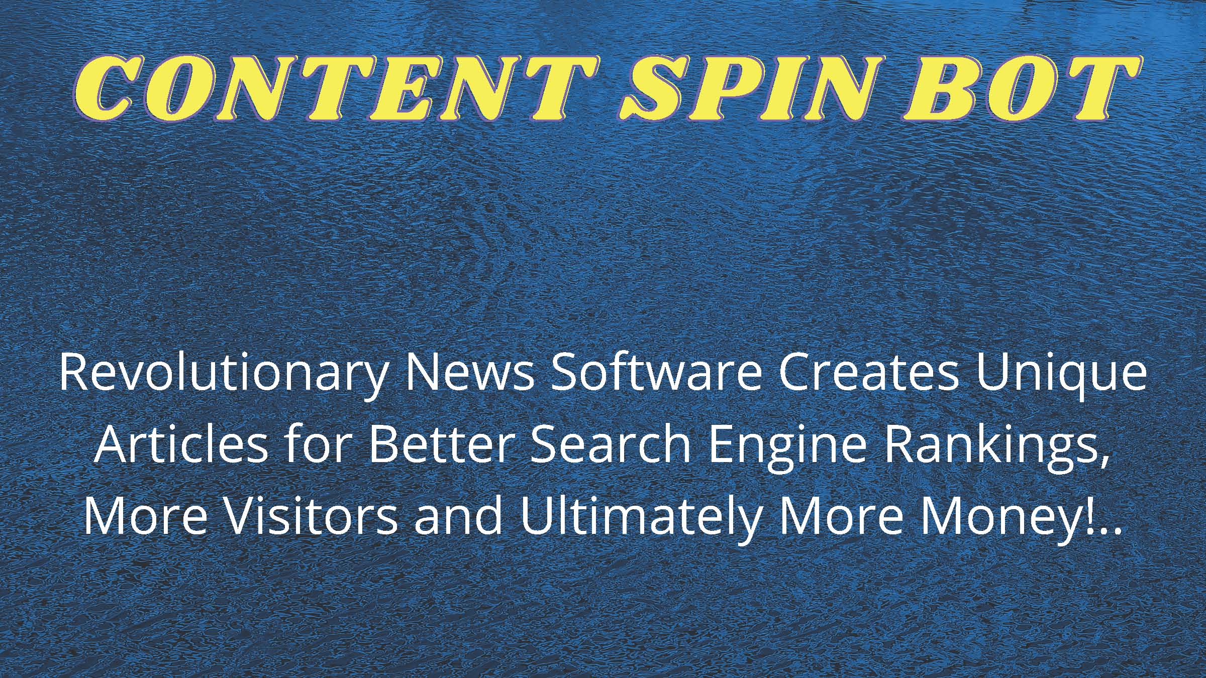 Content Spin Bot Revolutionary News Software Unique A...
