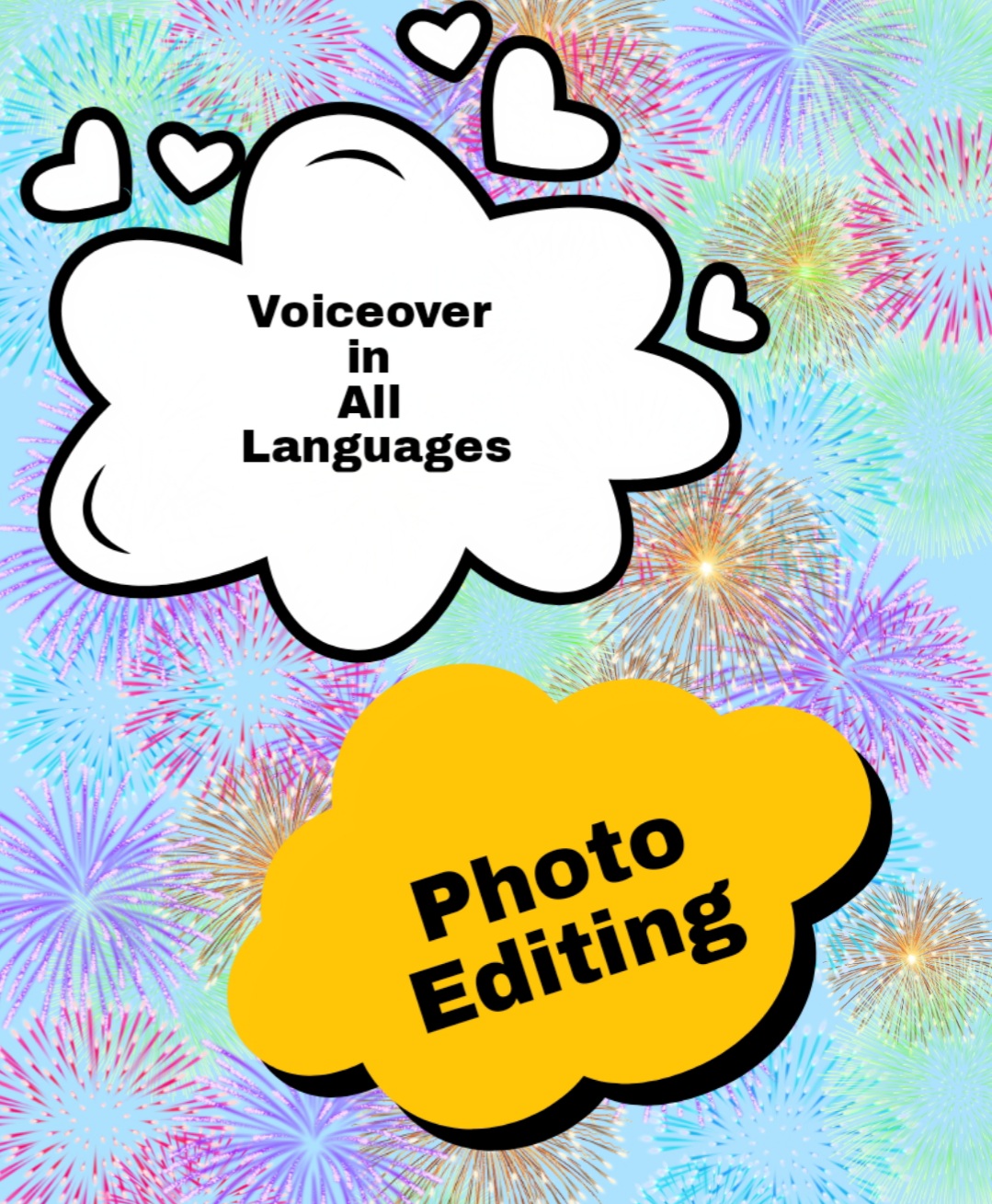 I'm here for Photo Editing and Voiceover by my person...