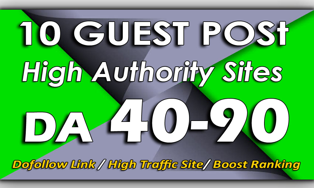 publish 10 Guest post on high quality DA 80+ Dofollow...