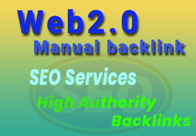 I will build web 2.0 High-authority Manually Backlink...