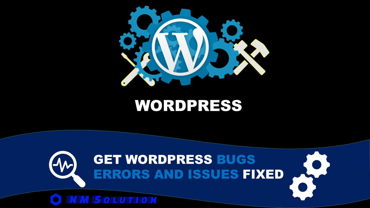 I will fix wordpress issues, wordpress bugs, or wor...
