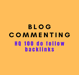 I will create 100 HQ Do follow Blog Commenting backli...