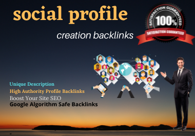 100 HQ social profile creation for Seo backlinks your...