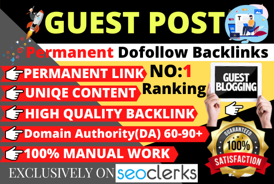I will provide 20 guest posts on da 60to90+ websites ...