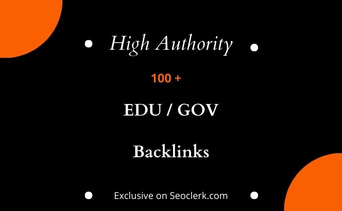 I will provide your 100 high quality edu gov backlink...