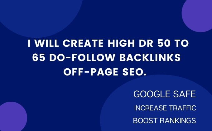 I will create high DR 50 to 65 do-follow backlinks of...