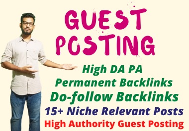I Will Do 15+ Guest Posting From High Authority Websi...