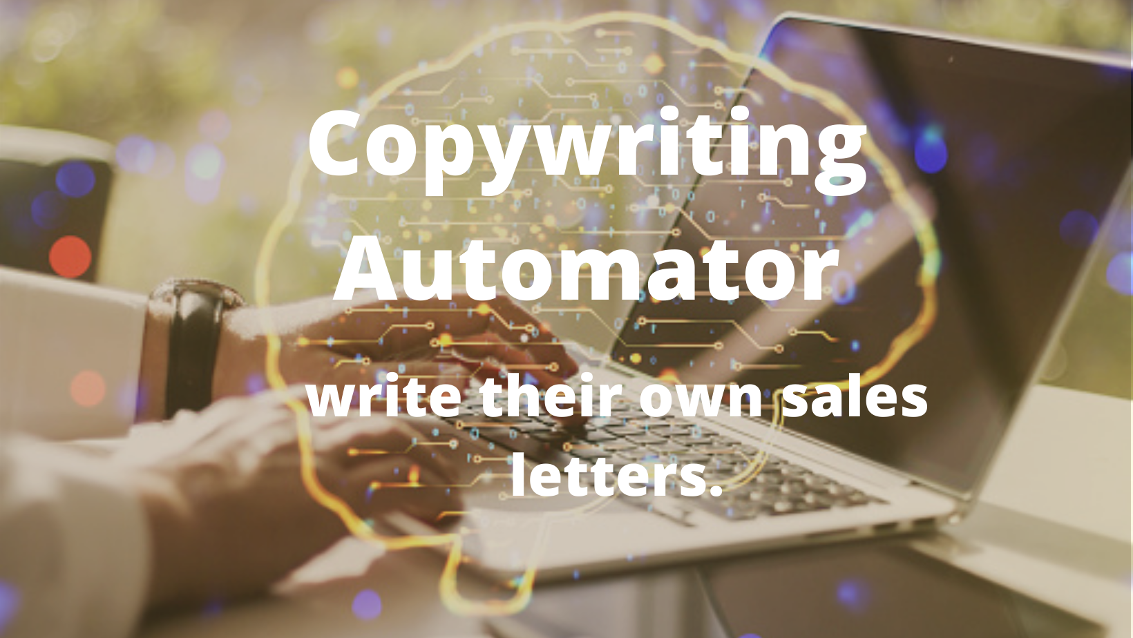 Copywriting Automator- An Incredible Robot Copywritin...