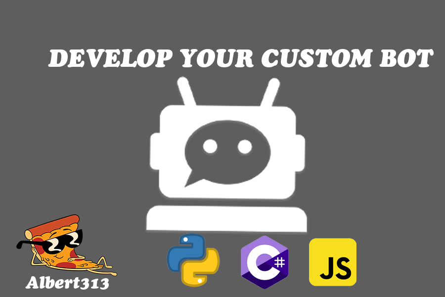 DEVELOPING A CUSTOM BOT FOR YOUR TASK