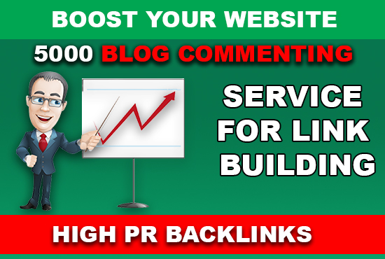 CREATE 5000 PR7 & PR9 BLOG COMMENTING FOR LINK BU...