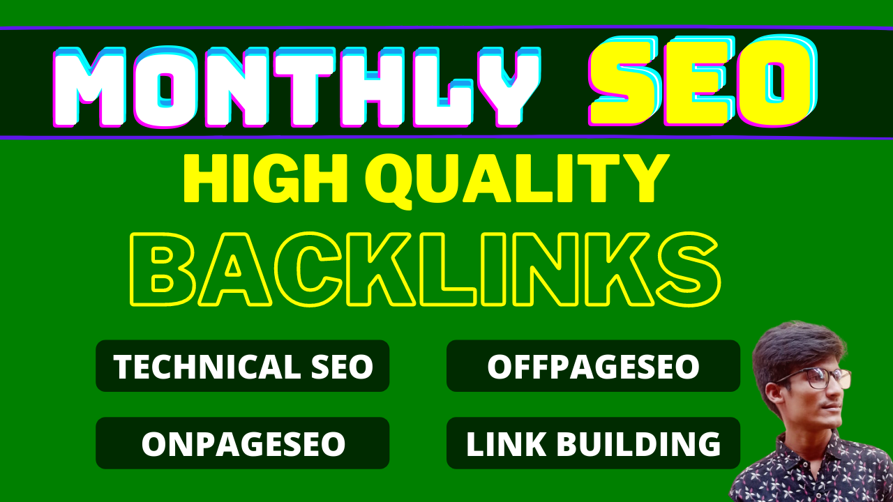 Create monthly SEO service with high quality dofollow...