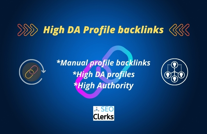I will build high DA profile SEO backlinks for link b...