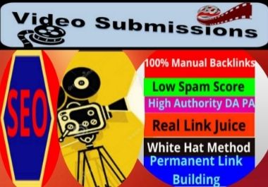 Live 100 Video Submission high authority permanent do...