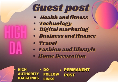 I will do high quality guest posting on High DA 20 to...