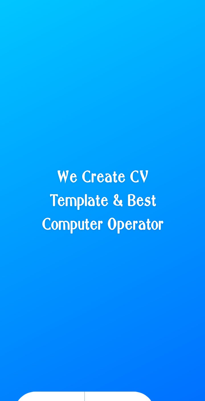 We Create CV Template & I'm Best Computer Operato...