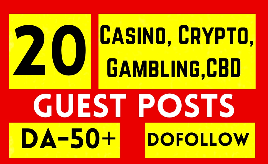 20 Guest Posts for Casino, Betting, Gambling, CBD ...