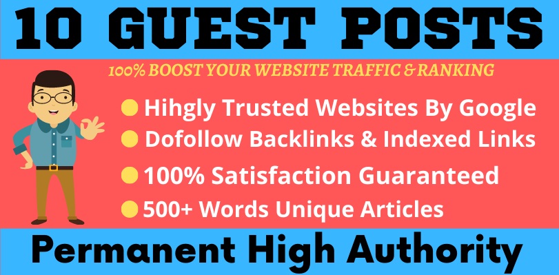Write and Publish HQ 10 Guest Posts on DA-90 plus and...