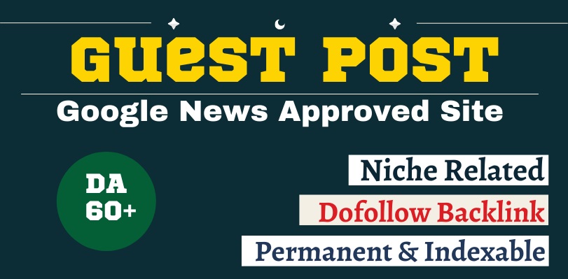 Publish a Niche Dofollow Guest Post on Google News Ap...