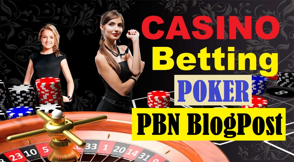 3000 PBNs High DA Blog Post Casino/Gambling/Poker, Re...