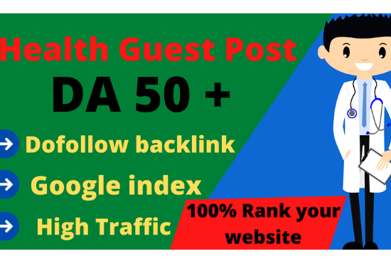 I will publish health guest post on high DA blog and ...