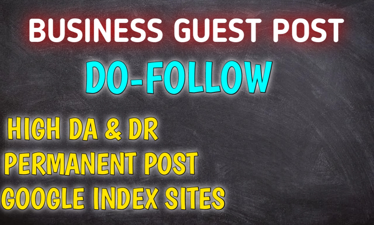 Publish a business guest post, high da guest post