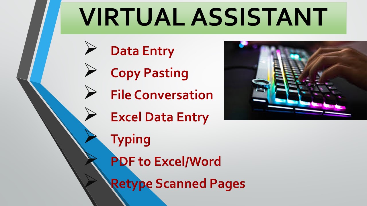Do any Kind of Data Entry, Virtual Assistant, Typin...