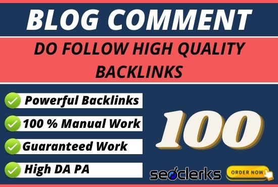 Manually Create Do-follow High Quality 100 Blog Comme...