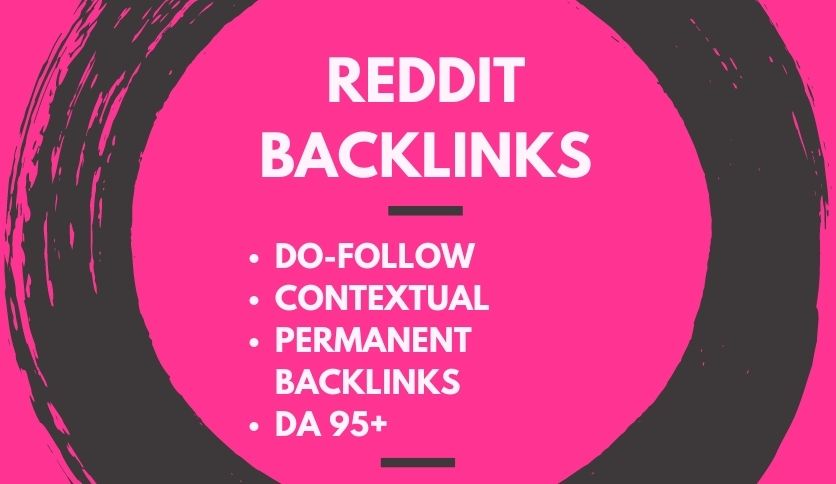 12 full strong DA95+ high quality backlinks from redd...