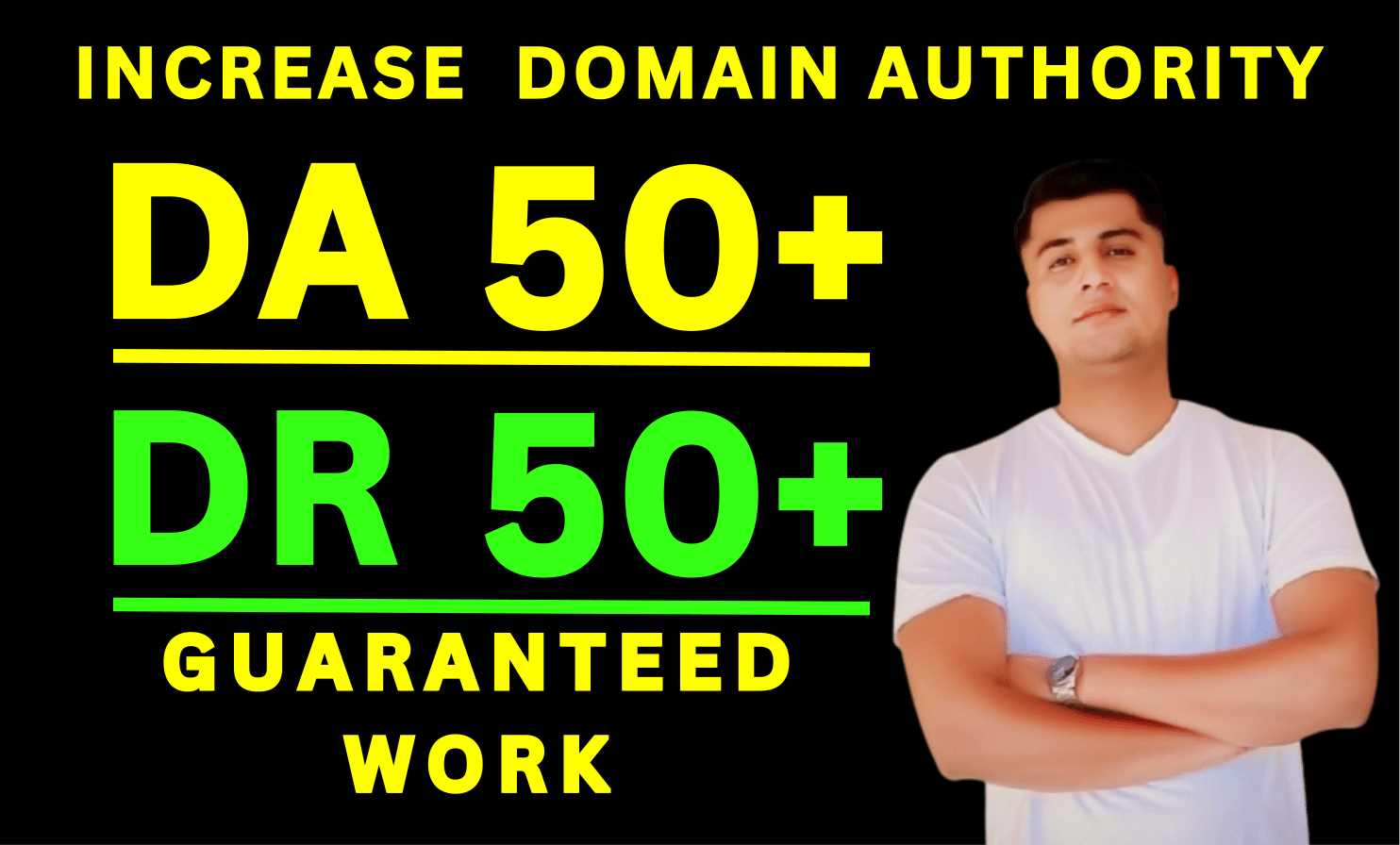 I will increase Moz DA 30+ and Ahrefs DR 50 plus quic...
