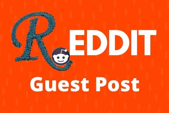 I will Provide 12 High Quality Reddit Guest Post Back...