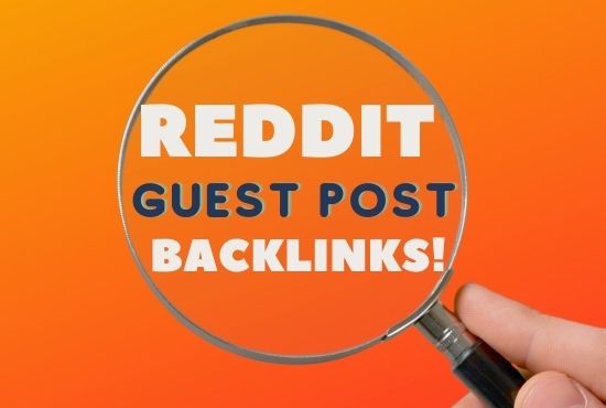 Get 30 Contextual High-Quality Reddit Guest Post Back...