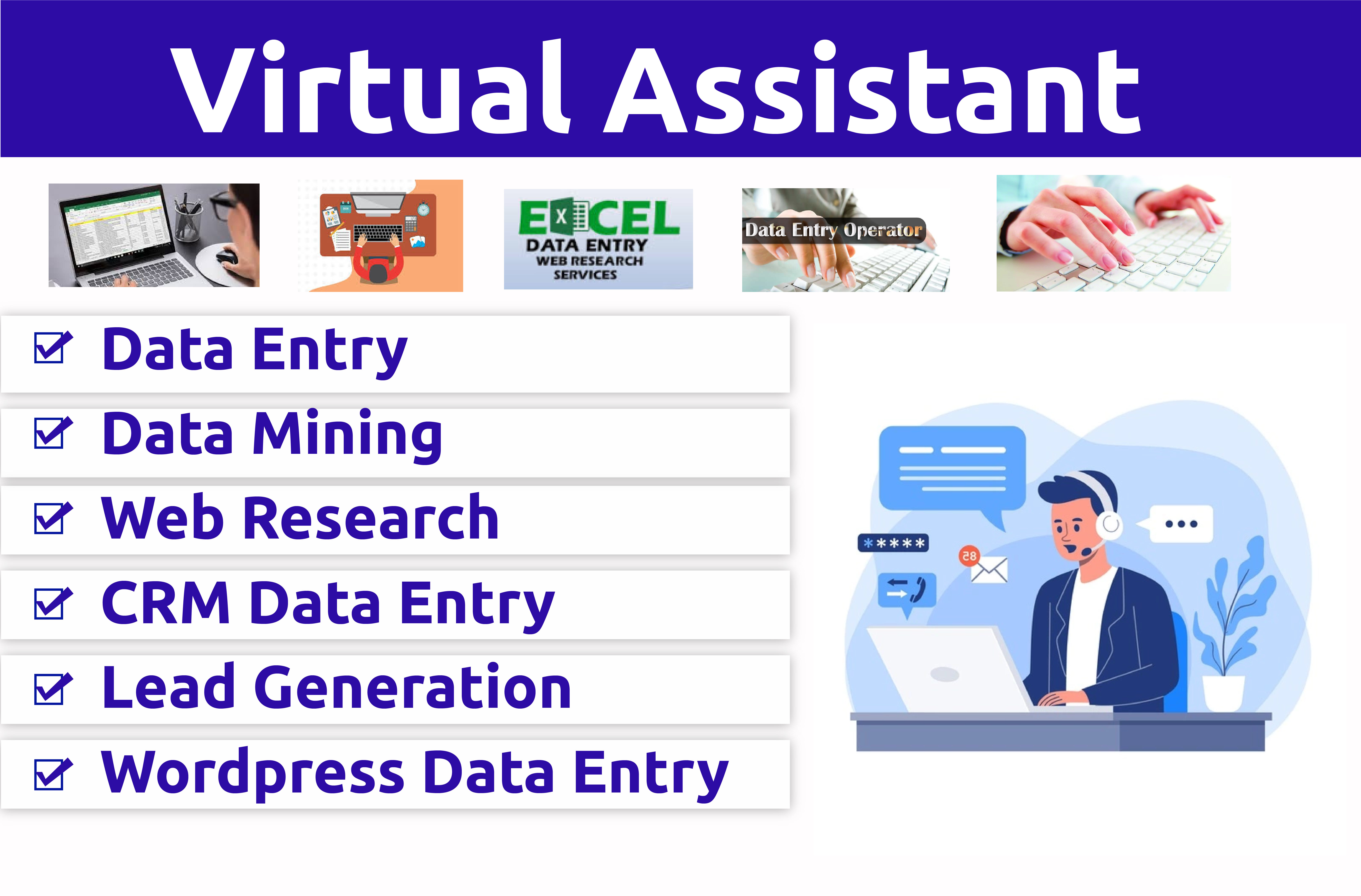 I do your virtual assistant for data entry, data min...