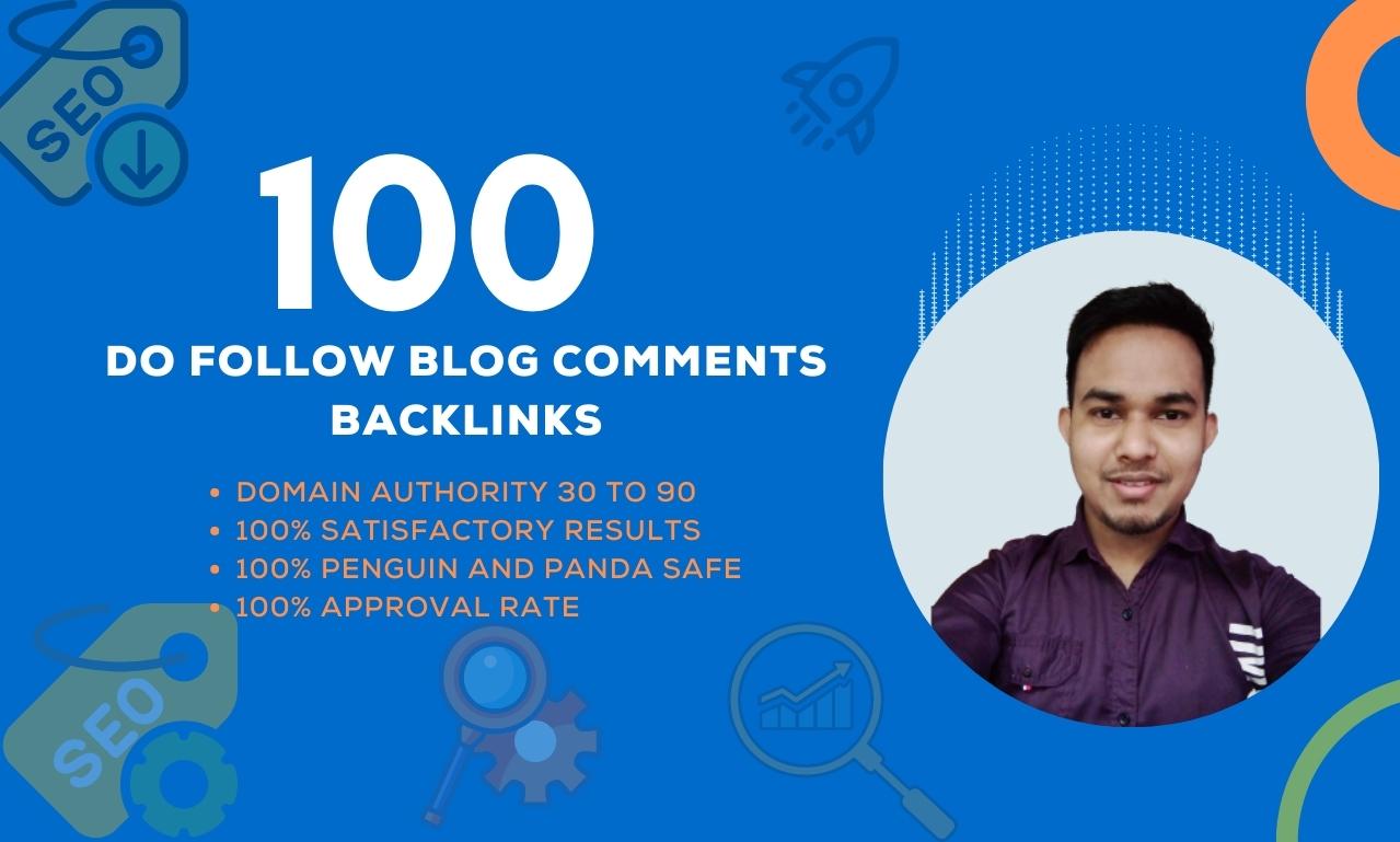 I will provide 100 high authority do-follow blog comm...