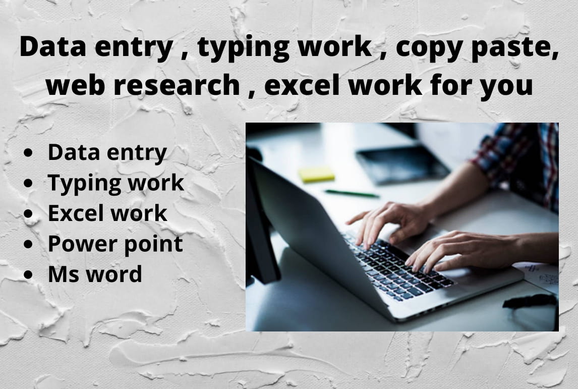 I will do data entry, typing work, copy paste, web...